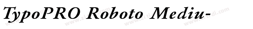 TypoPRO Roboto Mediu字体转换